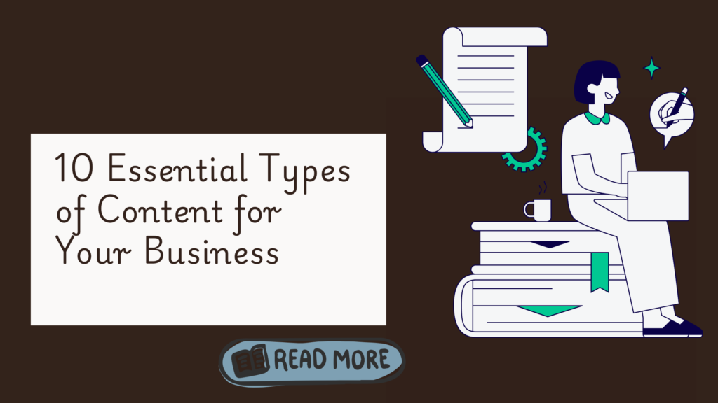 10 Essential Types of Content for your Business