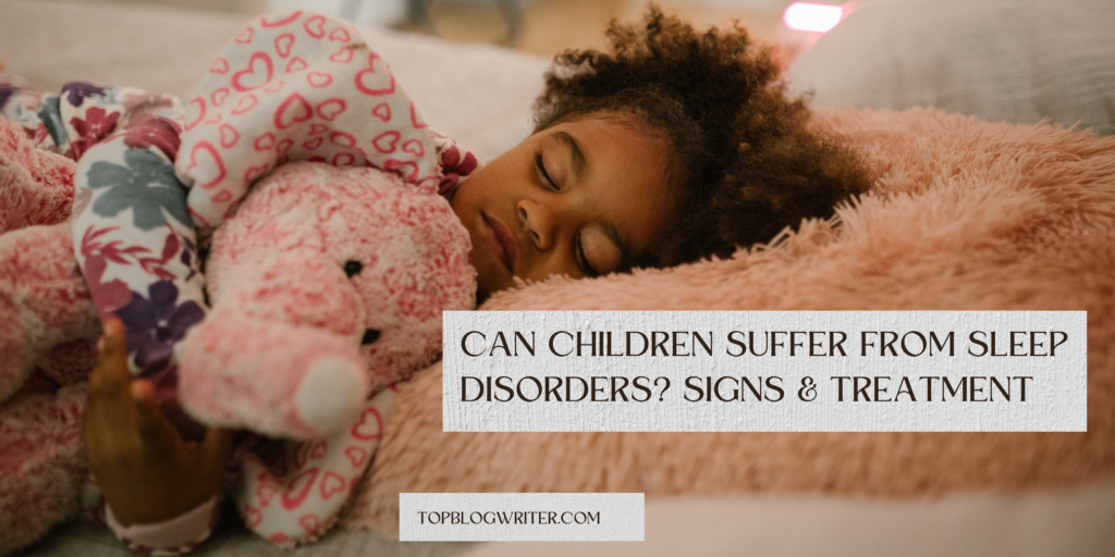 Can children suffer from sleep disorders